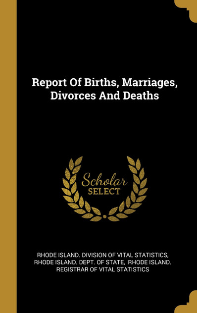 Report Of Births, Marriages, Divorces And Deaths Report Of Births, Marriages, Divorces And Deaths