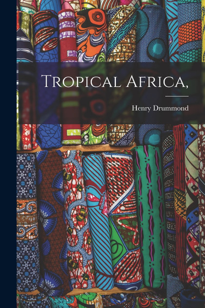 Tropical Africa, Tropical Africa,