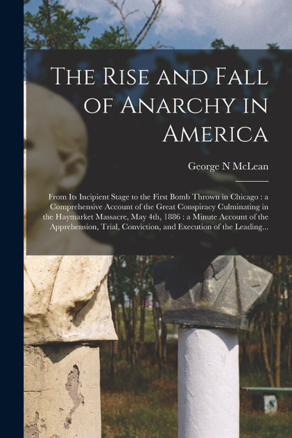 The Rise and Fall of Anarchy in America The Rise and Fall of Anarchy in America