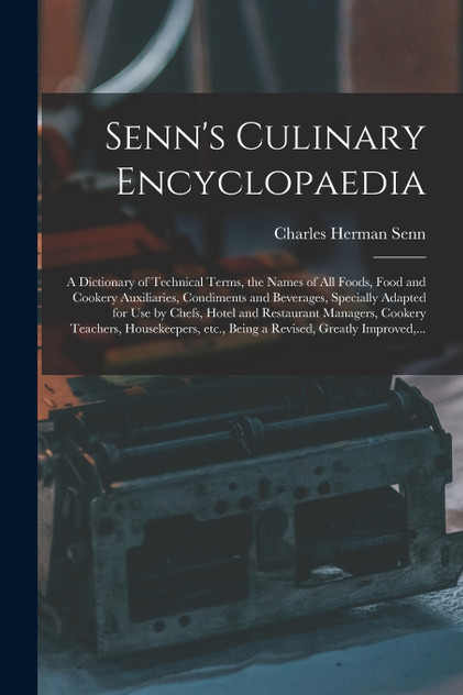 Senn's Culinary Encyclopaedia Senn's Culinary Encyclopaedia