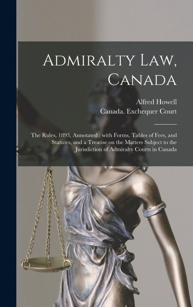 Admiralty Law, Canada [microform]
