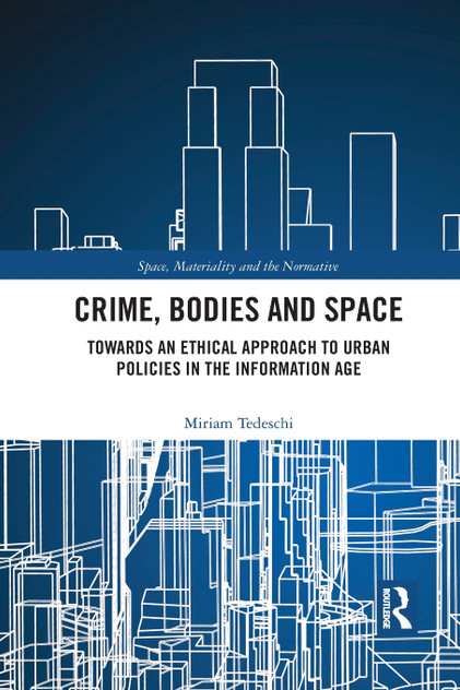 Crime, Bodies and Space