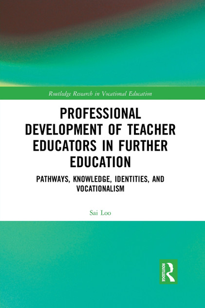 Professional Development of Teacher Educators in Further Education Professional Development of Teacher Educators in Further Education