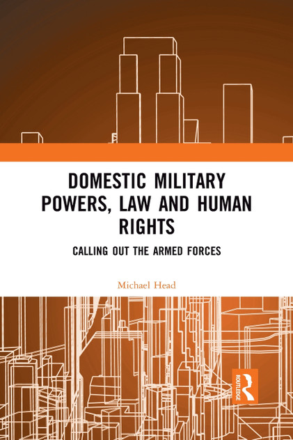 Domestic Military Powers, Law and Human Rights Domestic Military Powers, Law and Human Rights