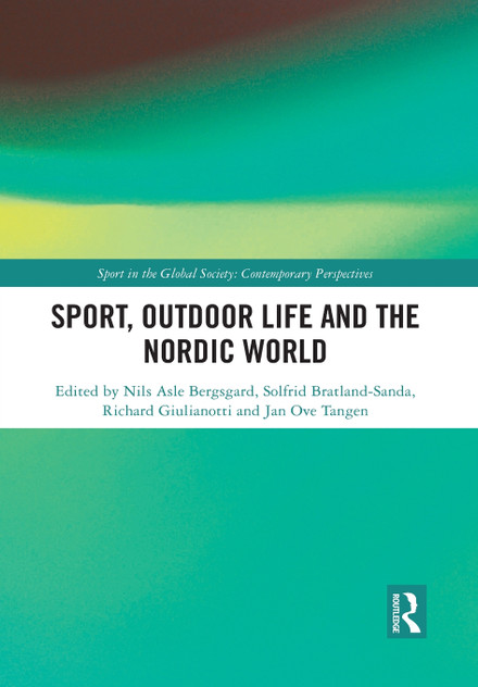Sport, Outdoor Life and the Nordic World Sport, Outdoor Life and the Nordic World