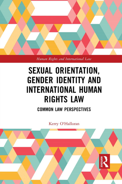 Sexual Orientation, Gender Identity and International Human Rights Law Sexual Orientation, Gender Identity and International Human Rights Law