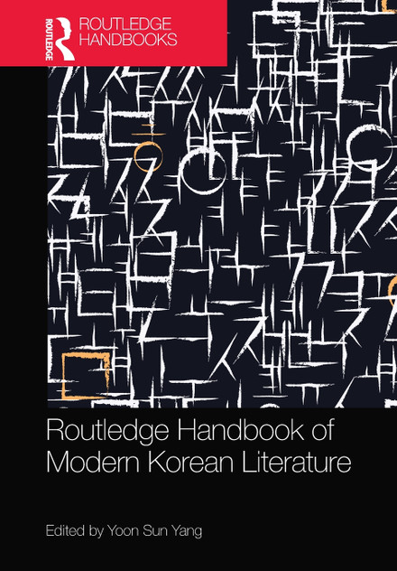 Routledge Handbook of Modern Korean Literature Routledge Handbook of Modern Korean Literature