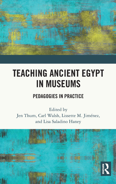 Teaching Ancient Egypt in Museums Teaching Ancient Egypt in Museums