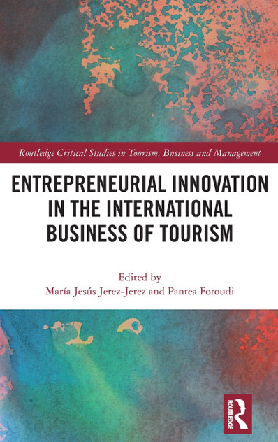 Entrepreneurial Innovation in the International Business of Tourism Entrepreneurial Innovation in the International Business of Tourism
