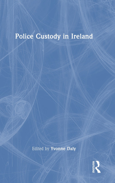Police Custody in Ireland Police Custody in Ireland