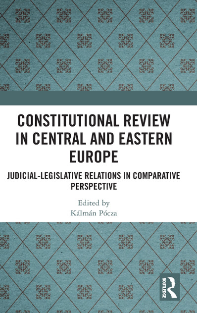 Constitutional Review in Central and Eastern Europe Constitutional Review in Central and Eastern Europe
