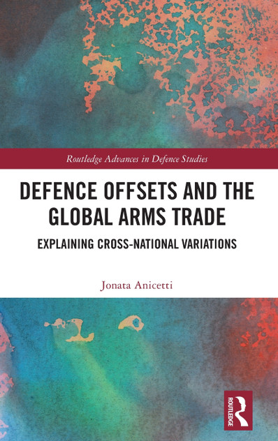 Defence Offsets and the Global Arms Trade Defence Offsets and the Global Arms Trade
