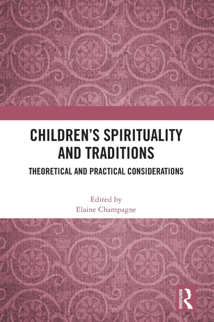 Children's Spirituality and Traditions Children's Spirituality and Traditions