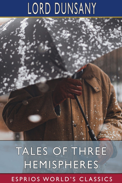 Tales of Three Hemispheres (Esprios Classics) Tales of Three Hemispheres (Esprios Classics)