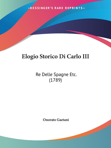 Elogio Storico Di Carlo III Elogio Storico Di Carlo III