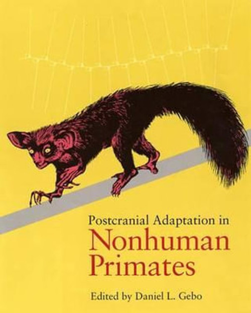 Postcranial Adaptation in Nonhuman Primates Postcranial Adaptation in Nonhuman Primates