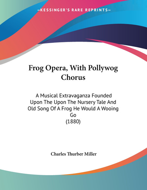 Frog Opera, With Pollywog Chorus Frog Opera, With Pollywog Chorus