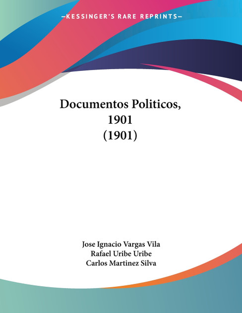 Documentos Politicos, 1901 (1901) Documentos Politicos, 1901 (1901)