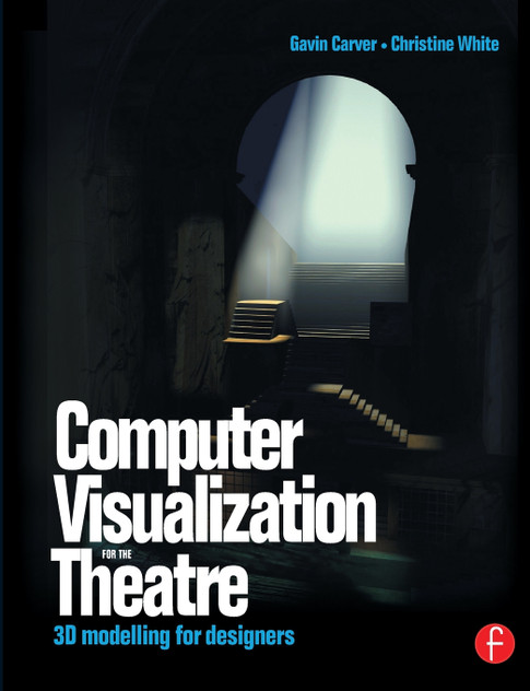 Computer Visualization for the Theatre Computer Visualization for the Theatre