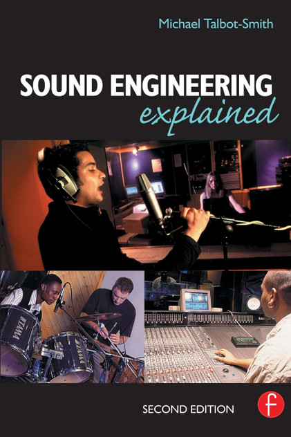 Sound Engineering Explained Sound Engineering Explained