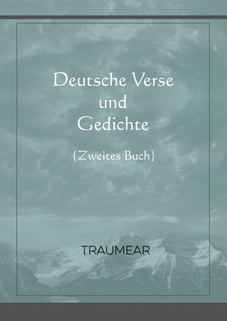 Deutsche Verse und Gedichte - zweites Buch Deutsche Verse und Gedichte - zweites Buch