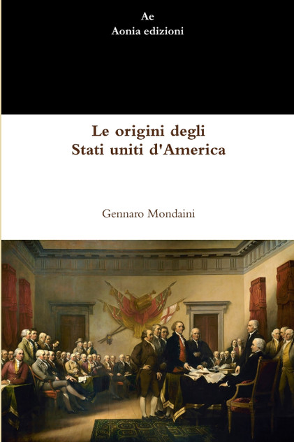 Le origini degli Stati uniti d'America Le origini degli Stati uniti d'America