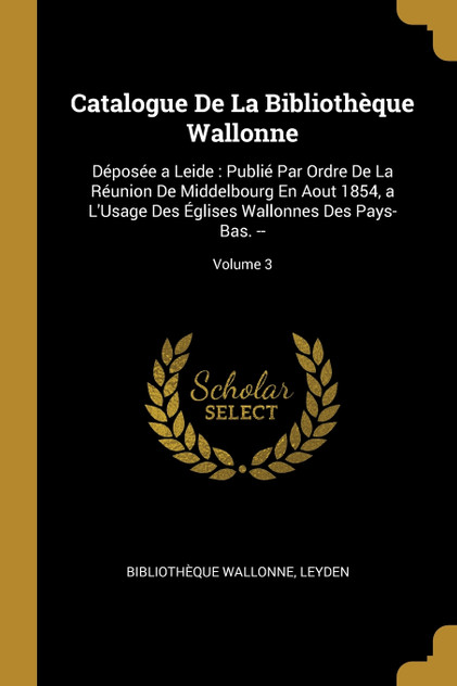 Catalogue De La Bibliothèque Wallonne Catalogue De La Bibliothèque Wallonne