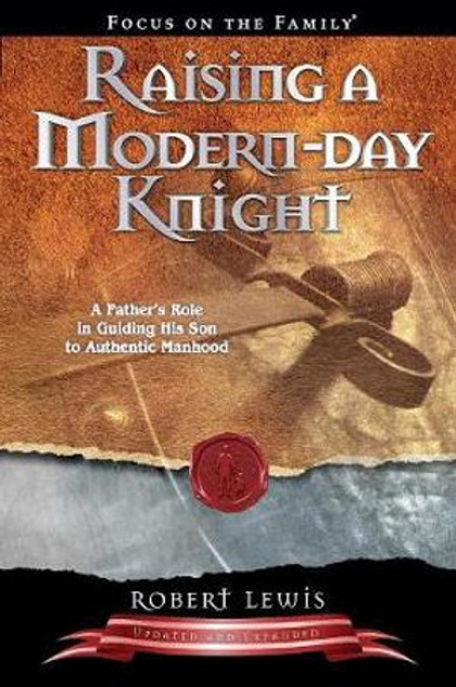 Raising a Modern-Day Knight Raising a Modern-Day Knight