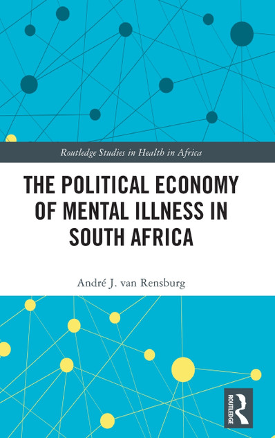 The Political Economy of Mental Illness in South Africa The Political Economy of Mental Illness in South Africa