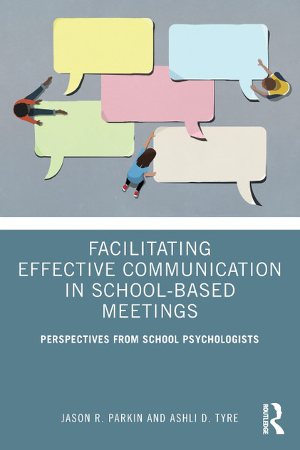 Facilitating Effective Communication in School-Based Meetings Facilitating Effective Communication in School-Based Meetings
