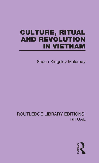 Culture, Ritual and Revolution in Vietnam