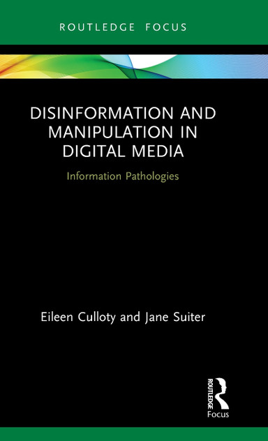 Disinformation and Manipulation in Digital Media Disinformation and Manipulation in Digital Media