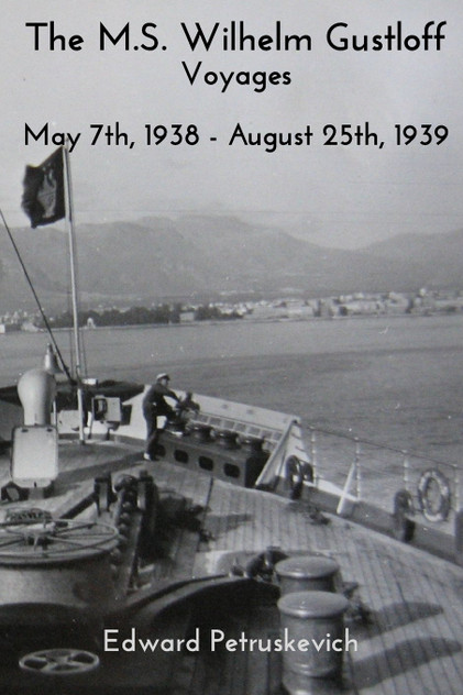 The M.S. Wilhelm Gustloff - Voyages The M.S. Wilhelm Gustloff - Voyages