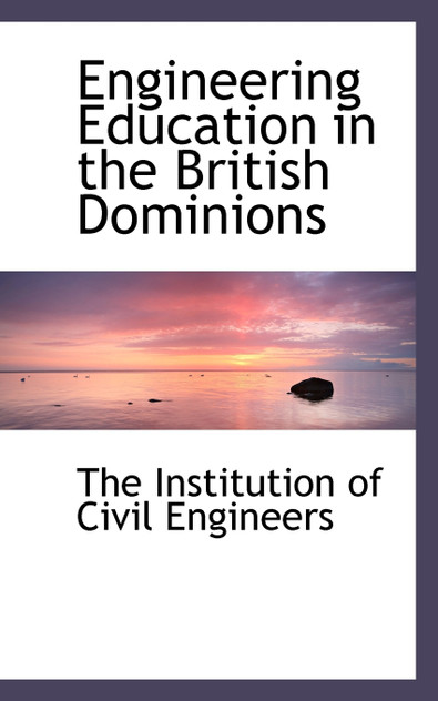 Engineering Education in the British Dominions Engineering Education in the British Dominions