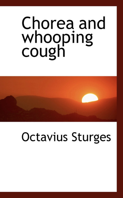 Chorea and Whooping Cough Chorea and Whooping Cough