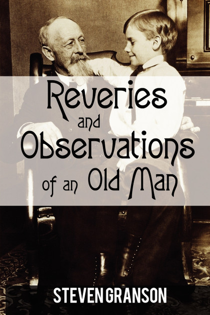 Reveries and Observations of an Old Man Reveries and Observations of an Old Man