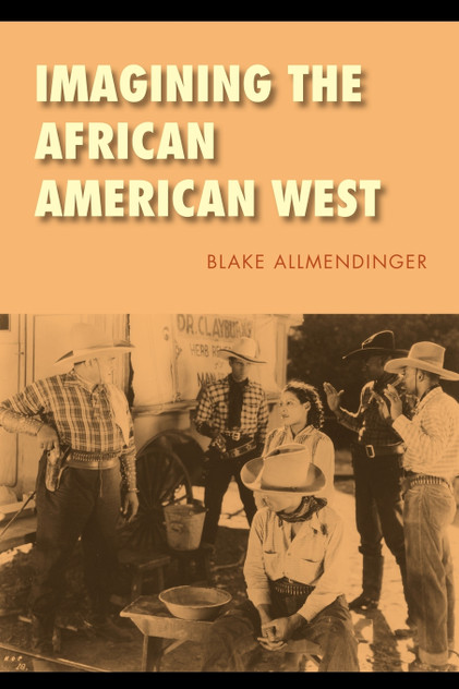 Imagining the African American West Imagining the African American West
