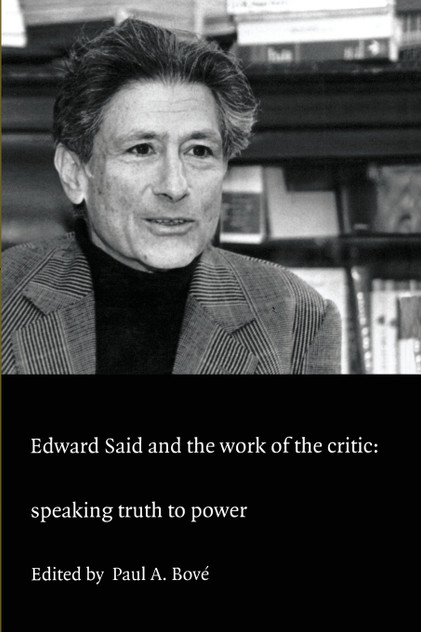 Edward Said and the Work of the Critic Edward Said and the Work of the Critic