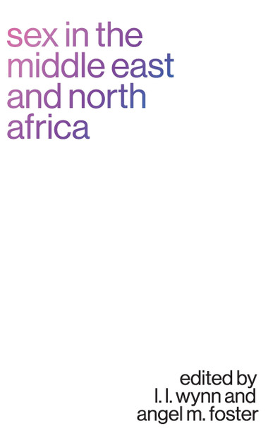 Sex in the Middle East and North Africa Sex in the Middle East and North Africa