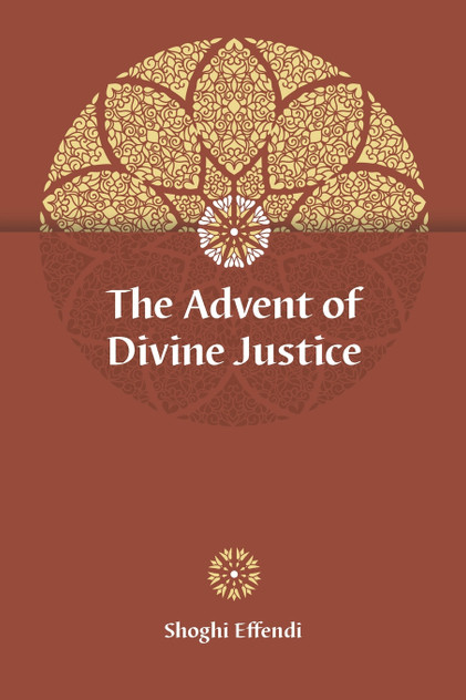 The Advent of Divine Justice The Advent of Divine Justice
