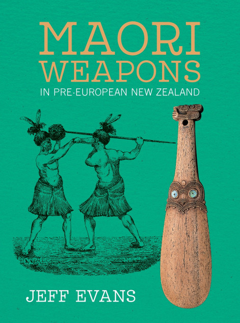 Maori Weapons in Pre-European New Zealand