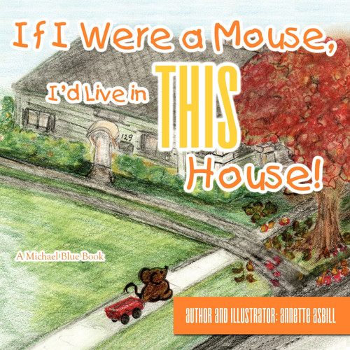If I Were a Mouse, I'd Live in THIS House! If I Were a Mouse, I'd Live in THIS House!