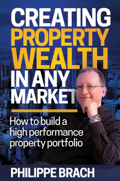 Creating Property Wealth in Any Market Creating Property Wealth in Any Market