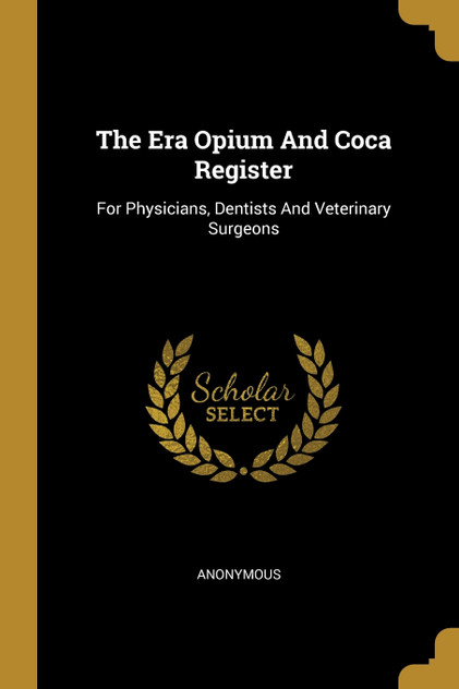 The Era Opium And Coca Register