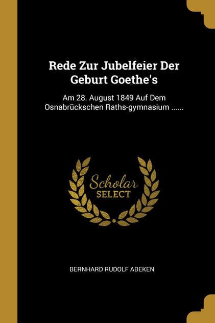 Rede Zur Jubelfeier Der Geburt Goethe's Rede Zur Jubelfeier Der Geburt Goethe's