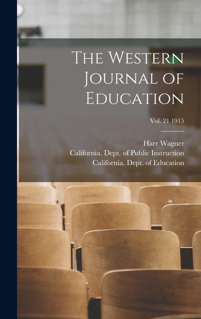 The Western Journal of Education; Vol. 21 1915 The Western Journal of Education; Vol. 21 1915