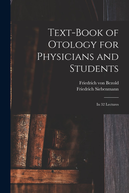 Text-book of Otology for Physicians and Students Text-book of Otology for Physicians and Students