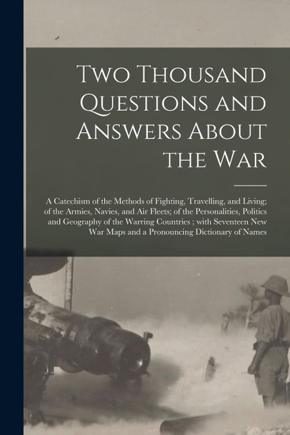 Two Thousand Questions and Answers About the War Two Thousand Questions and Answers About the War