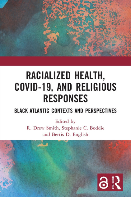 Racialized Health, COVID-19, and Religious Responses Racialized Health, COVID-19, and Religious Responses