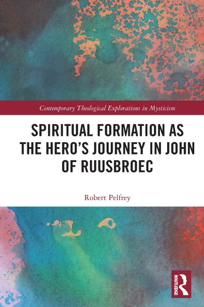 Spiritual Formation as the Hero's Journey in John of Ruusbroec